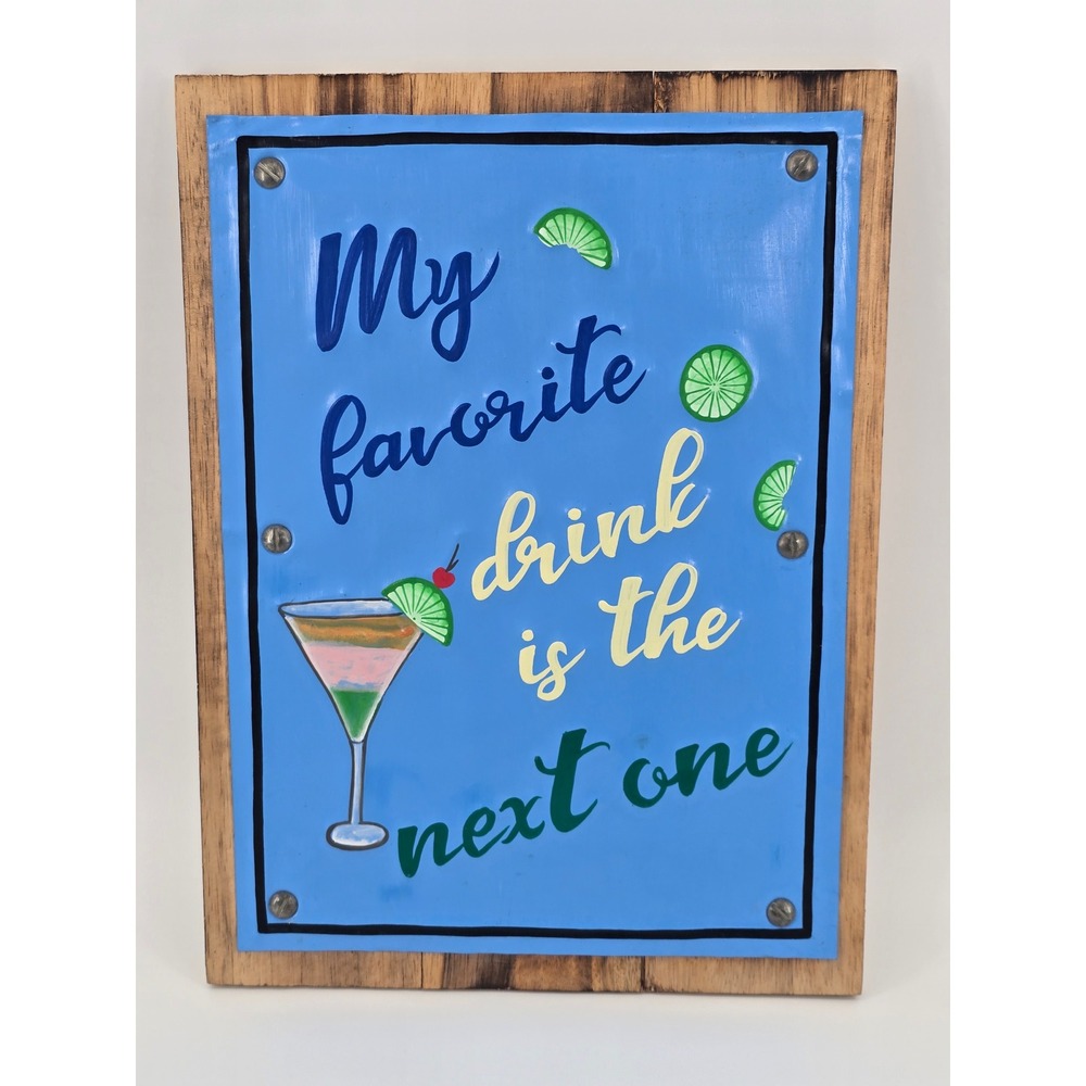 Rustic Wood & Metal Bar Sign "My Favorite Drink Is The Next One" Cocktail Tiki